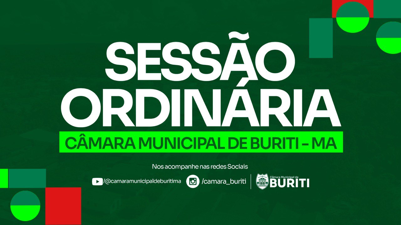 Transmissão da Sessão da Câmara Municipal de Vereadores de Buriti - MA, 27 de 06 de 2025